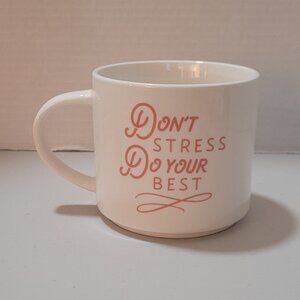 MUG "Don't Stress Do Your Best" White w/Pink Letters 15 oz Stoneware THRESHOLD